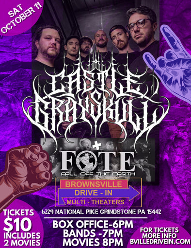 CASTLE GRAYSKULL w/Fall off The Earth + 2 Movies of Choice - Sat Oct 11. Advance Tickets - Read Description!!!!!!!