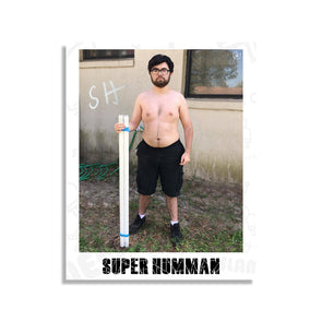 SUPER HUMMAN Signed 8x10
        
          Super Humman