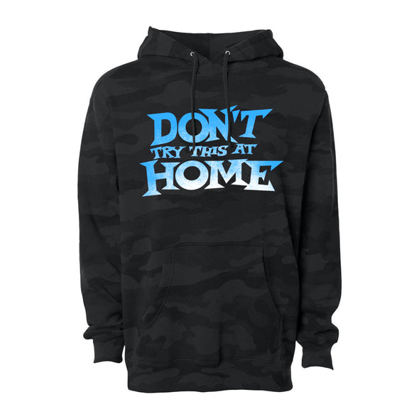 Don't Try This At Home Hoodie