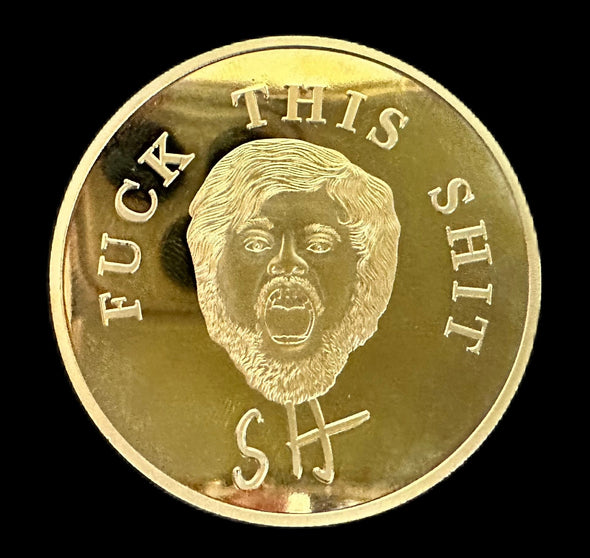 2 FUCK THIS SHIT Commemorative 2inch Gold Coin